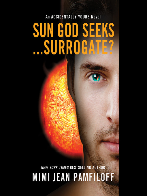 Title details for Sun God Seeks... Surrogate? by Mimi Jean Pamfiloff - Available